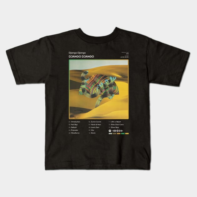 Django Django - Django Django Tracklist Album Kids T-Shirt by 80sRetro